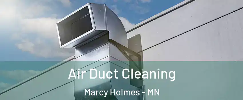 Air Duct Cleaning Marcy Holmes - MN