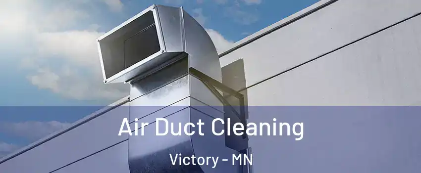 Air Duct Cleaning Victory - MN