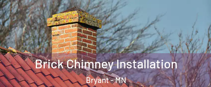 Brick Chimney Installation Bryant - MN