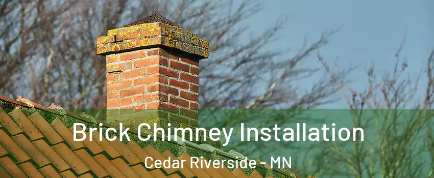 Brick Chimney Installation Cedar Riverside - MN