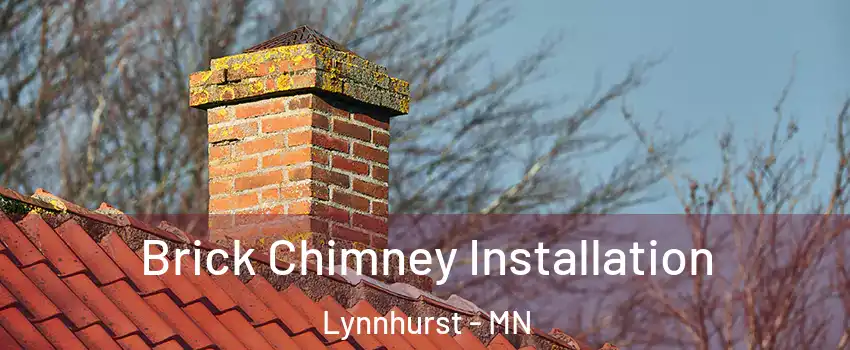 Brick Chimney Installation Lynnhurst - MN