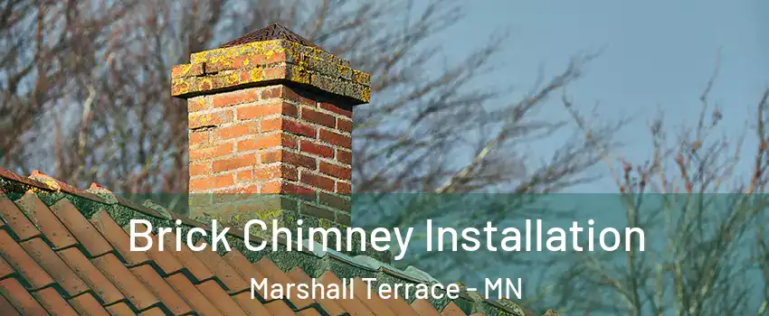 Brick Chimney Installation Marshall Terrace - MN