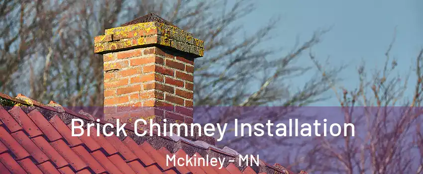 Brick Chimney Installation Mckinley - MN