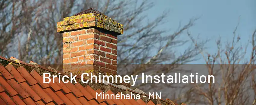 Brick Chimney Installation Minnehaha - MN