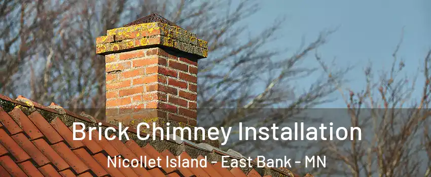 Brick Chimney Installation Nicollet Island - East Bank - MN