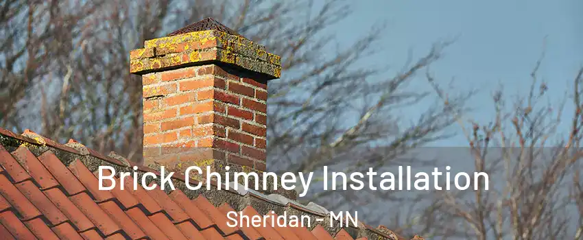 Brick Chimney Installation Sheridan - MN