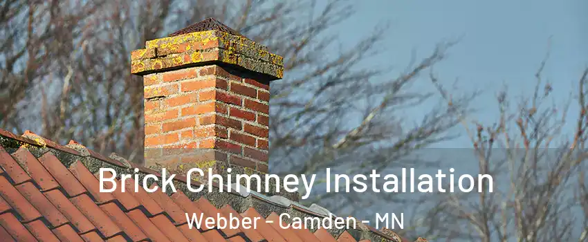 Brick Chimney Installation Webber - Camden - MN