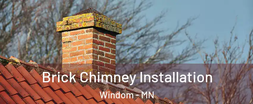 Brick Chimney Installation Windom - MN