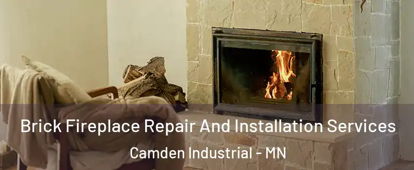 Brick Fireplace Repair And Installation Services Camden Industrial - MN
