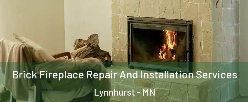 Brick Fireplace Repair And Installation Services Lynnhurst - MN