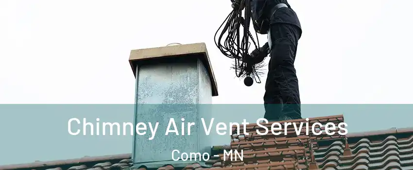 Chimney Air Vent Services Como - MN