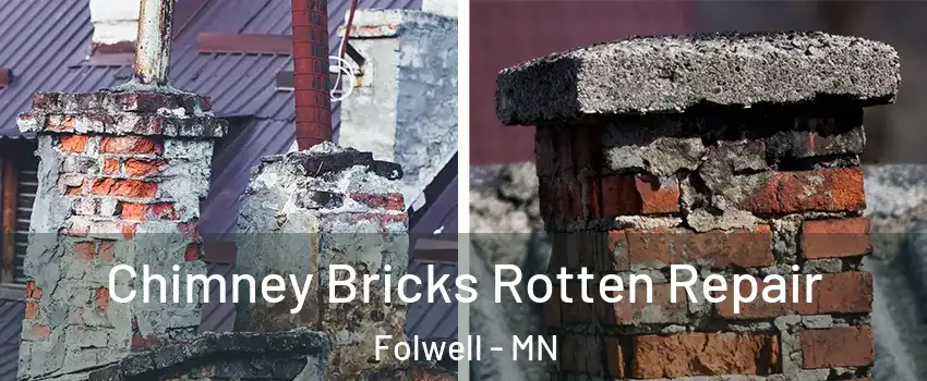 Chimney Bricks Rotten Repair Folwell - MN