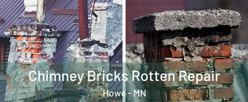 Chimney Bricks Rotten Repair Howe - MN