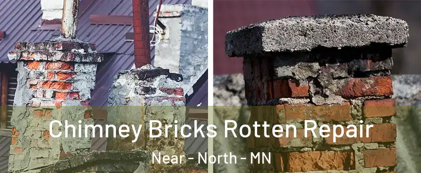 Chimney Bricks Rotten Repair Near - North - MN