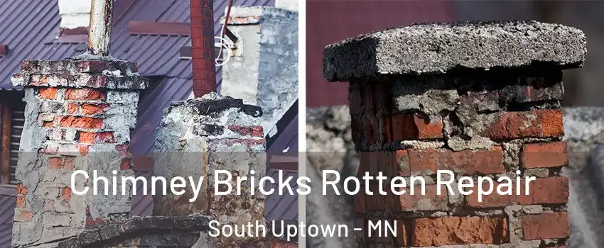 Chimney Bricks Rotten Repair South Uptown - MN