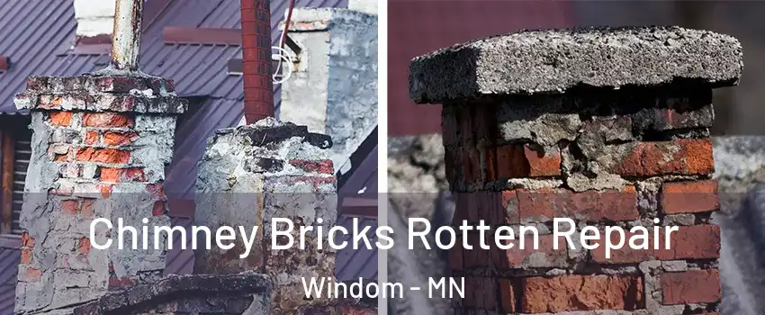 Chimney Bricks Rotten Repair Windom - MN