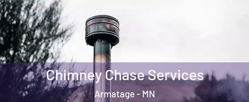 Chimney Chase Services Armatage - MN