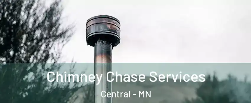 Chimney Chase Services Central - MN