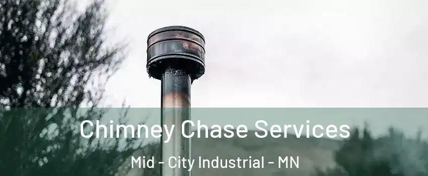 Chimney Chase Services Mid - City Industrial - MN
