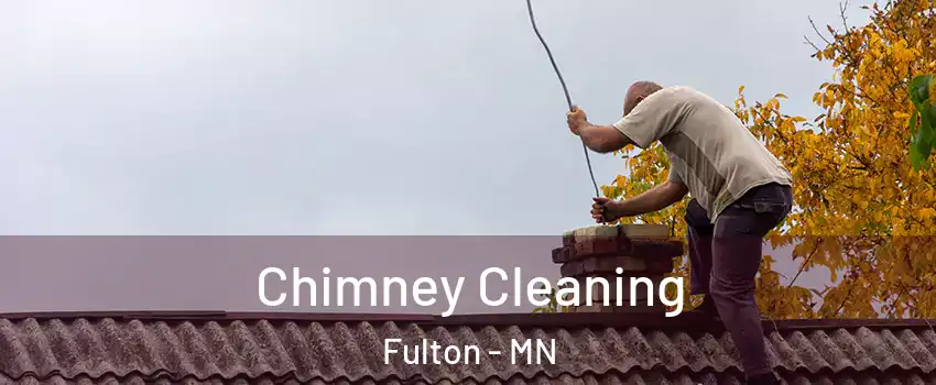 Chimney Cleaning Fulton - MN