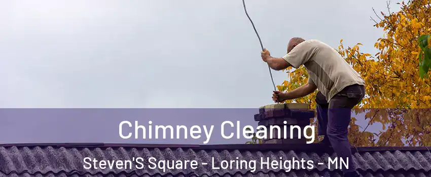 Chimney Cleaning Steven'S Square - Loring Heights - MN
