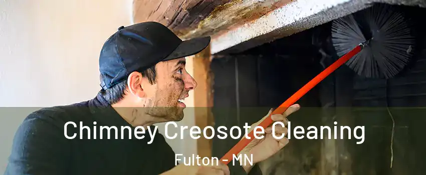 Chimney Creosote Cleaning Fulton - MN