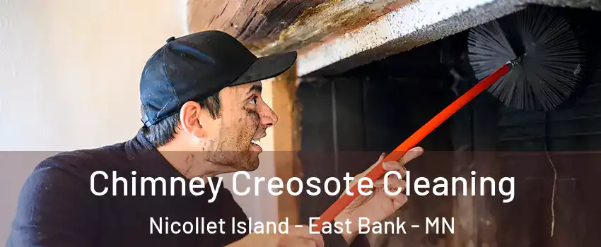 Chimney Creosote Cleaning Nicollet Island - East Bank - MN
