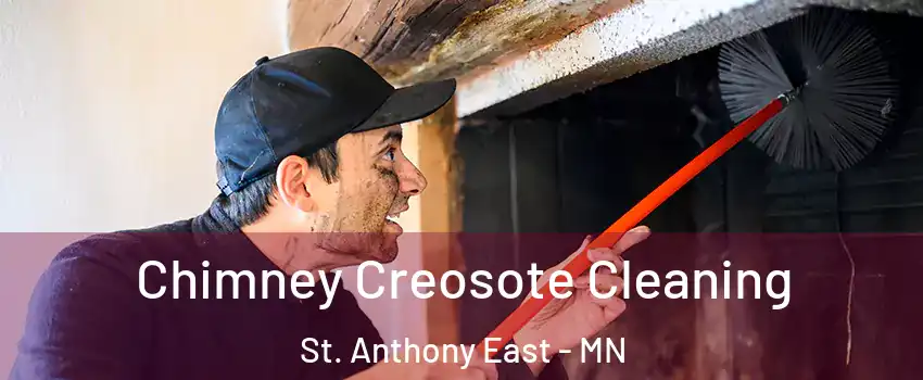Chimney Creosote Cleaning St. Anthony East - MN