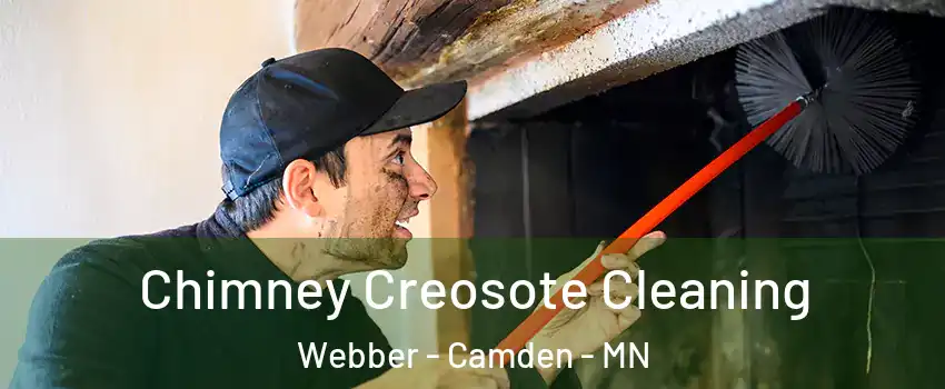 Chimney Creosote Cleaning Webber - Camden - MN