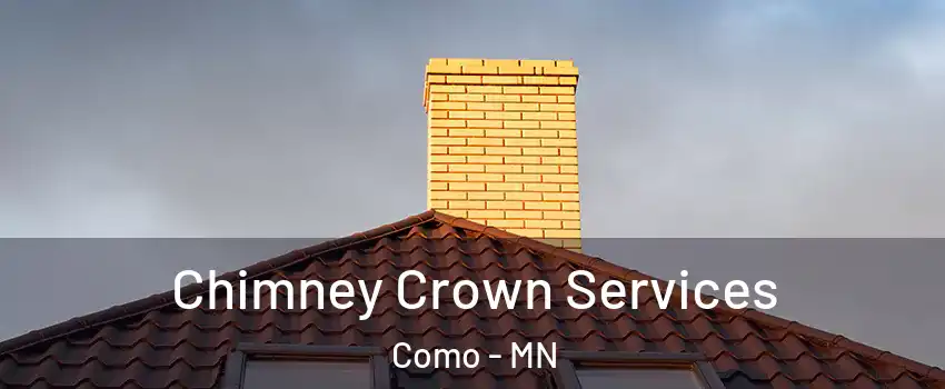 Chimney Crown Services Como - MN