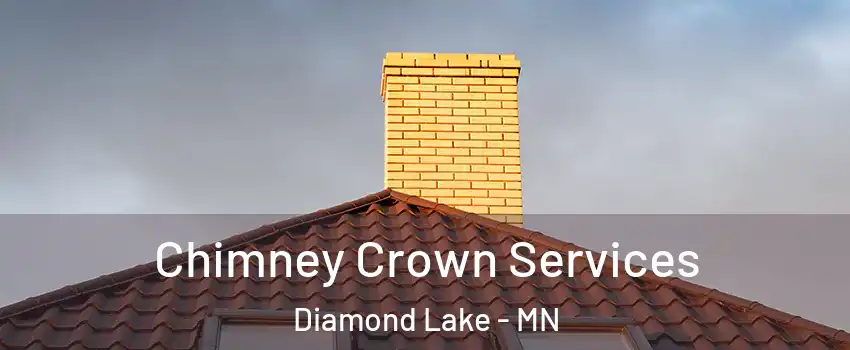 Chimney Crown Services Diamond Lake - MN