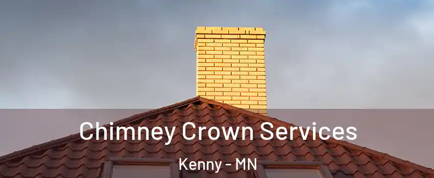 Chimney Crown Services Kenny - MN