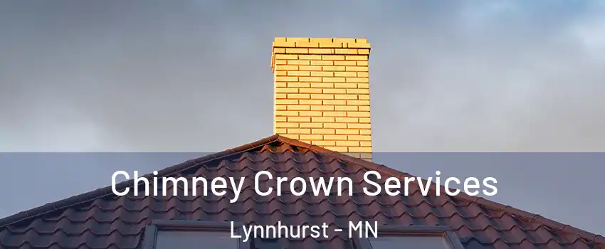 Chimney Crown Services Lynnhurst - MN