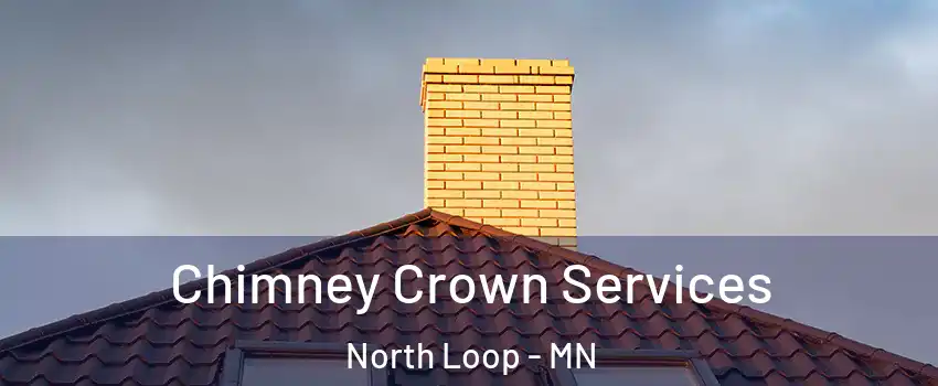 Chimney Crown Services North Loop - MN