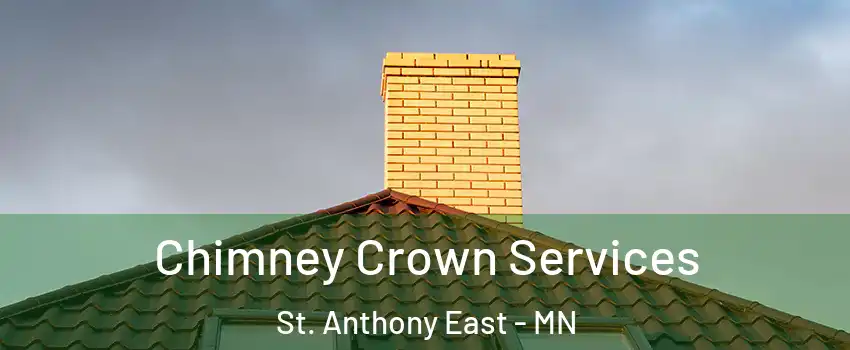 Chimney Crown Services St. Anthony East - MN
