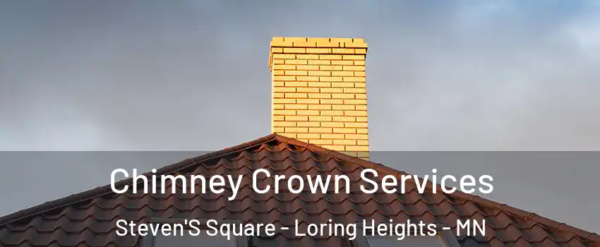 Chimney Crown Services Steven'S Square - Loring Heights - MN