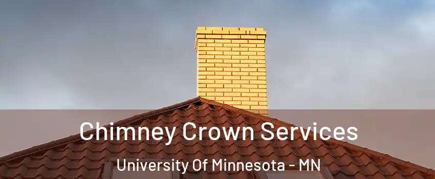 Chimney Crown Services University Of Minnesota - MN