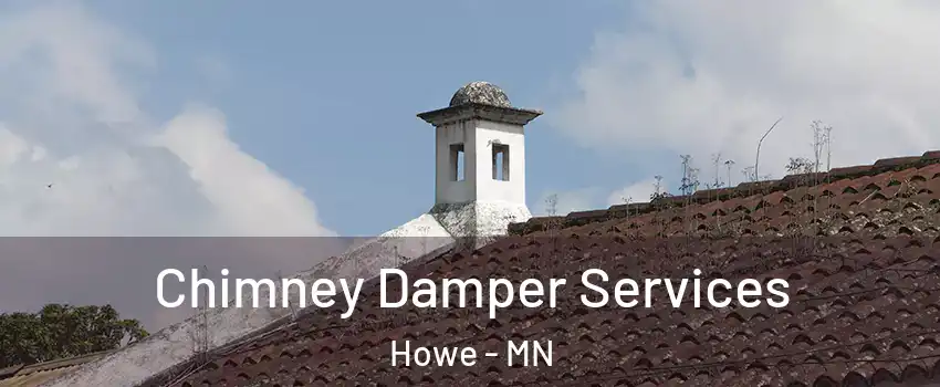 Chimney Damper Services Howe - MN