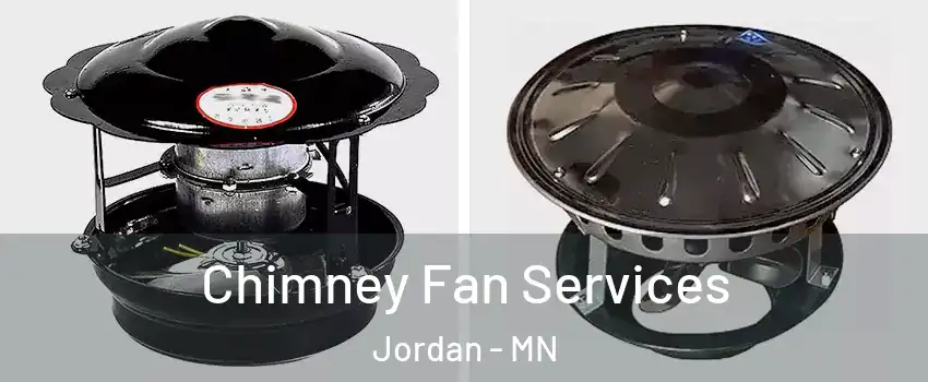 Chimney Fan Services Jordan - MN