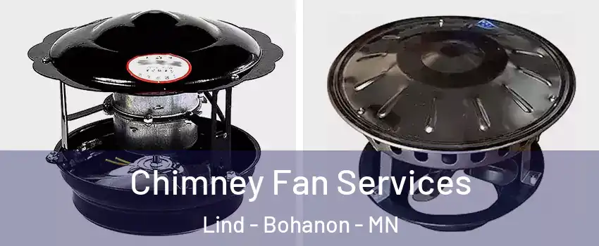 Chimney Fan Services Lind - Bohanon - MN