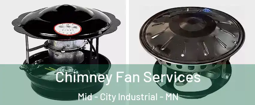 Chimney Fan Services Mid - City Industrial - MN