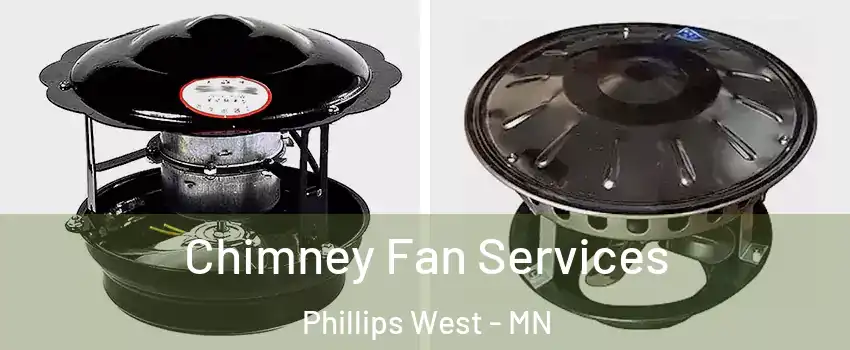 Chimney Fan Services Phillips West - MN