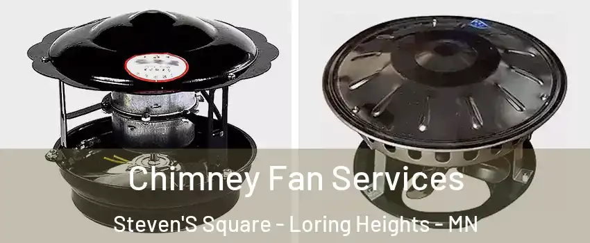 Chimney Fan Services Steven'S Square - Loring Heights - MN