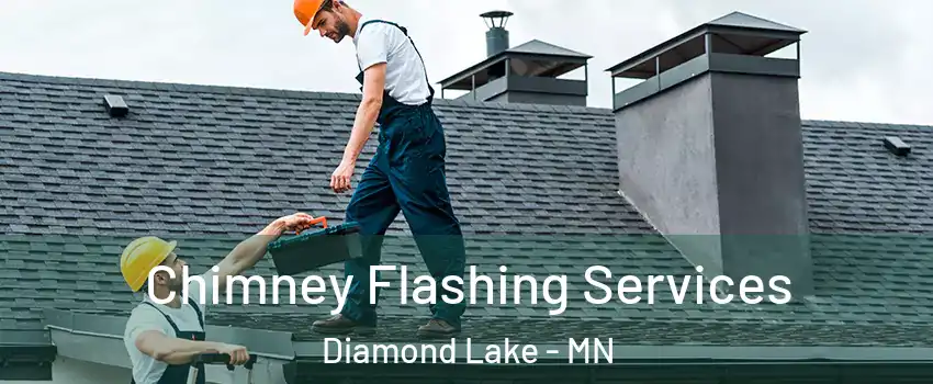 Chimney Flashing Services Diamond Lake - MN