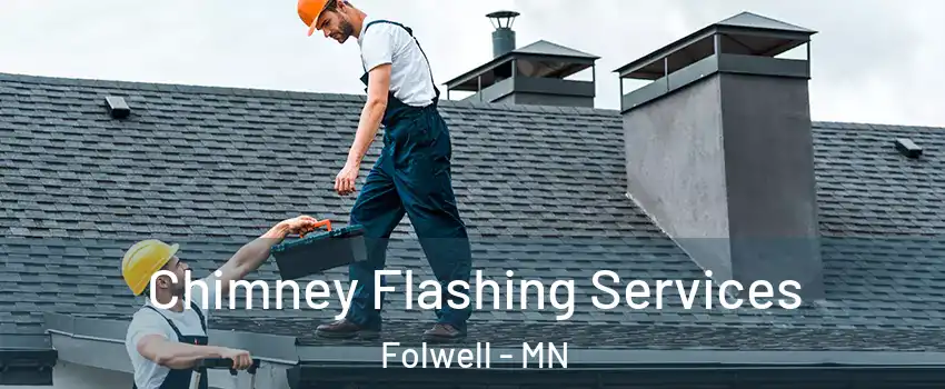 Chimney Flashing Services Folwell - MN