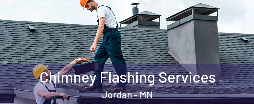 Chimney Flashing Services Jordan - MN