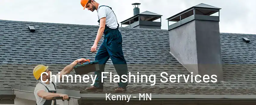 Chimney Flashing Services Kenny - MN
