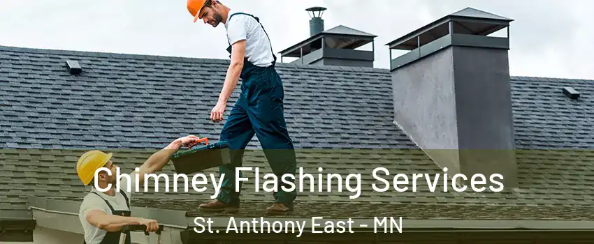 Chimney Flashing Services St. Anthony East - MN