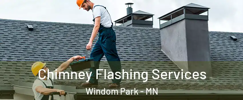 Chimney Flashing Services Windom Park - MN