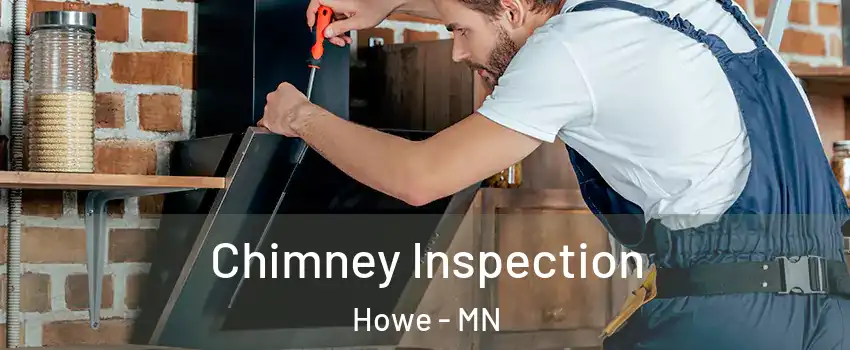 Chimney Inspection Howe - MN